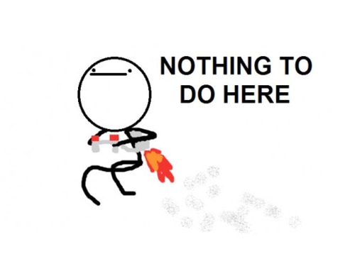 1327200653_nothing-to-do-here.jpg